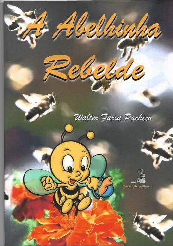 A ABELHINHA REBELDE